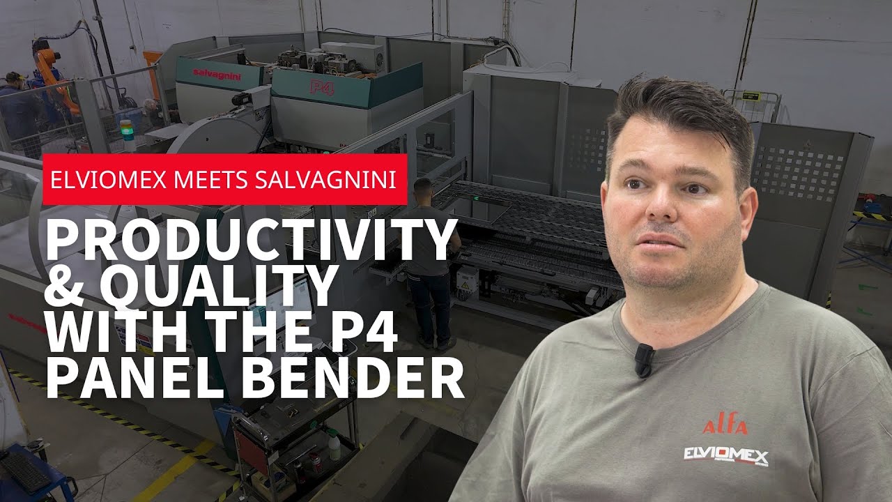 Elviomex meets Salvagnini – Productivity & quality with the P4 panel bender