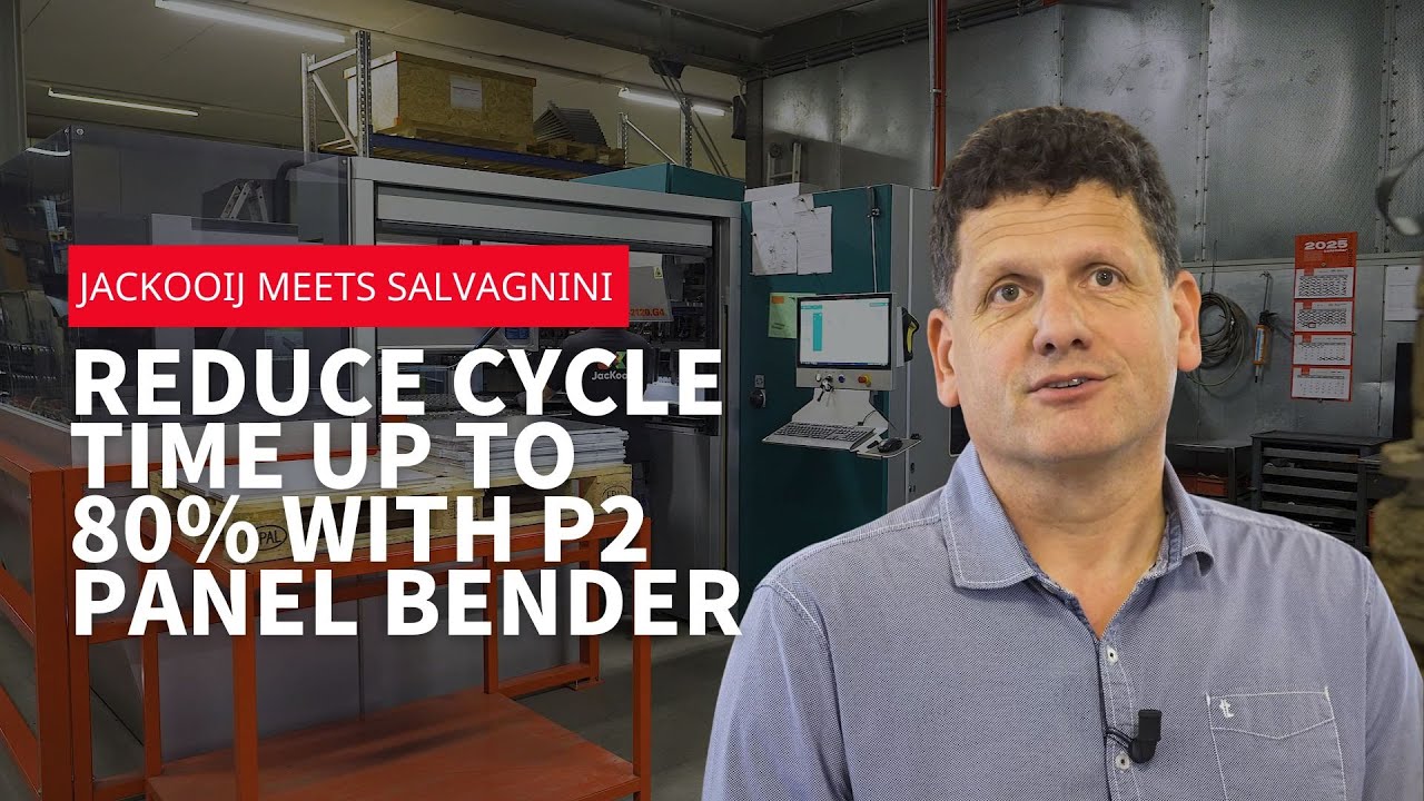 JacKooij meets Salvagnini – Reduce cycle time up to 80% with P2 panel bender