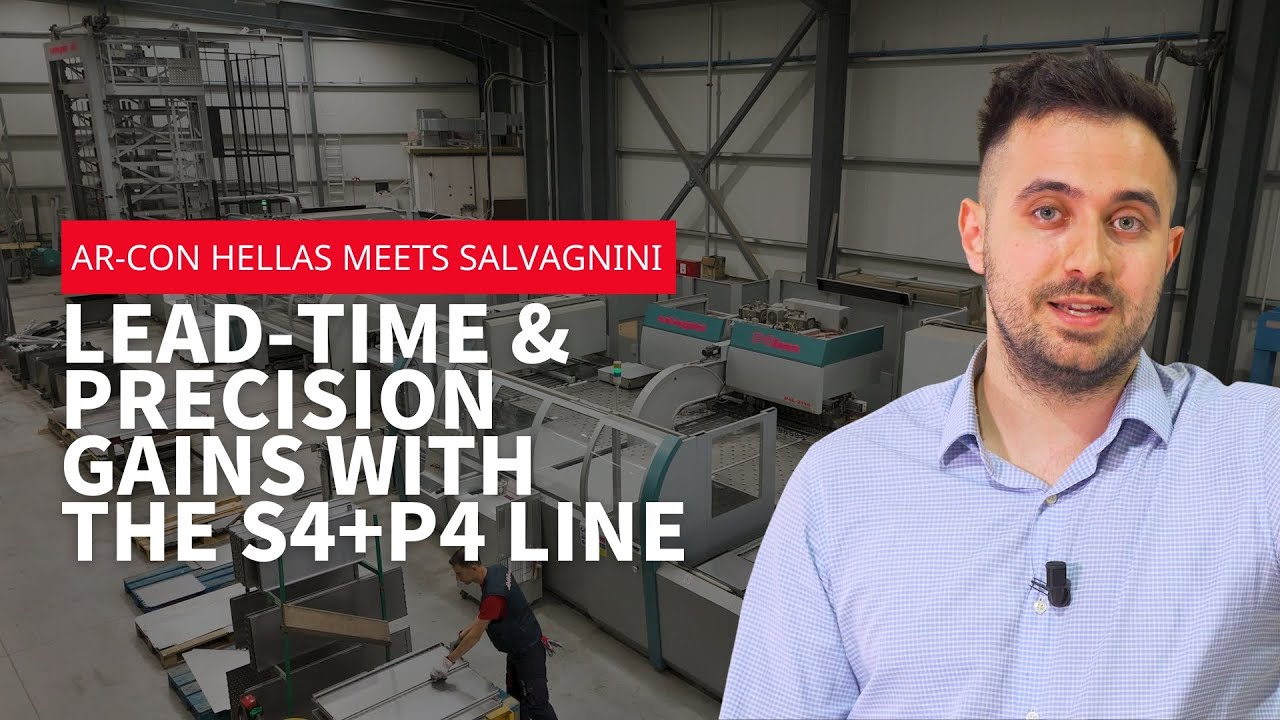 AR-CON Hellas meets Salvagnini – Lead-time & precision gains with the S4+P4 line